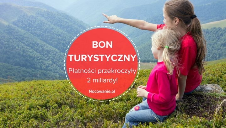 Polski Bon Turystyczny. Płatności przekroczyły 2 miliardy!