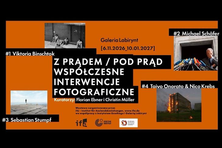 „z prądem / pod prąd. Współczesne Interwencje Fotograficzne” – nowa wystawa w Galerii Labirynt