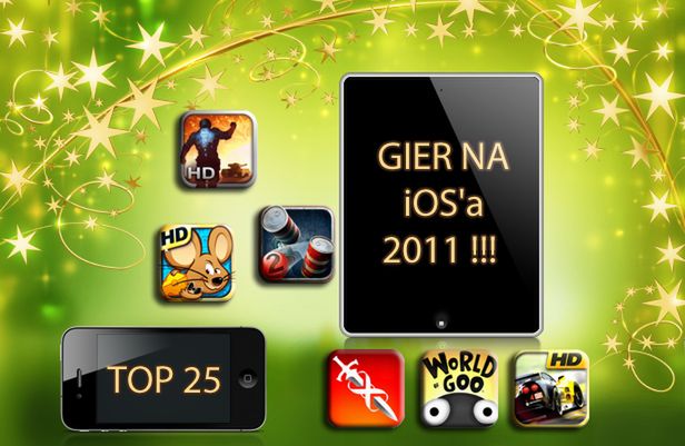 Top 25 Najlepszych Gier Na Ios A W 2011 Roku Komorkomania Pl