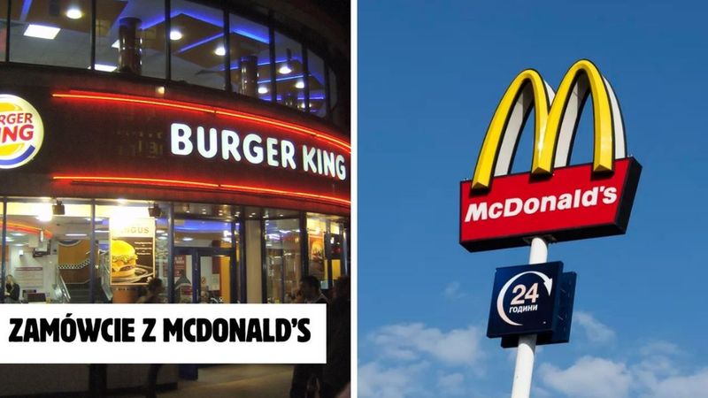 Burger King zaskoczył swoich fanów: „Zamówcie z McDonald’s”