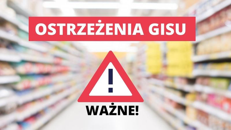GIS ostrzega: tych produktów pozbądź się jak najszybciej, mogą być niebezpieczne