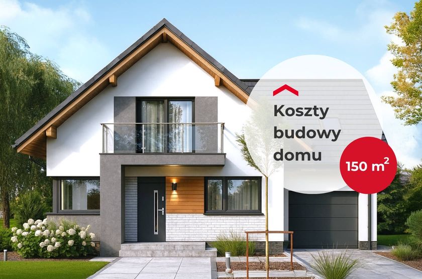 Ile kosztuje budowa domu 150 m2 - zdjęcie 1