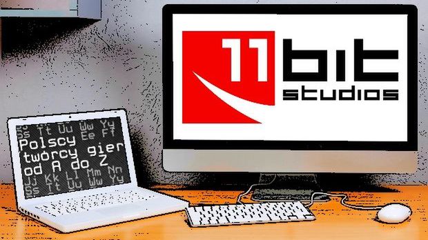 Polscy twórcy gier od A do Z: 11 bit studios