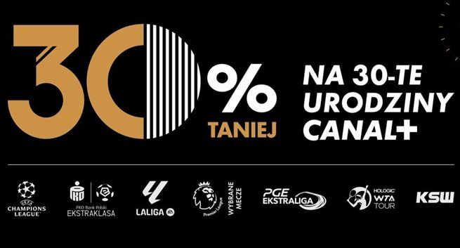 Canal+ Polska z nową promocją: 30 proc. obniżki na 30. urodziny