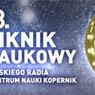 W sobotę 13. Piknik Naukowy
