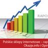 Największy nie oznacza najlepszy - polskie sklepy internetowe wg Okazje.info i Opineo