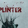 It Will Get Under Your Skin. Zobacz oficjalny zwiastun horroru Splinter