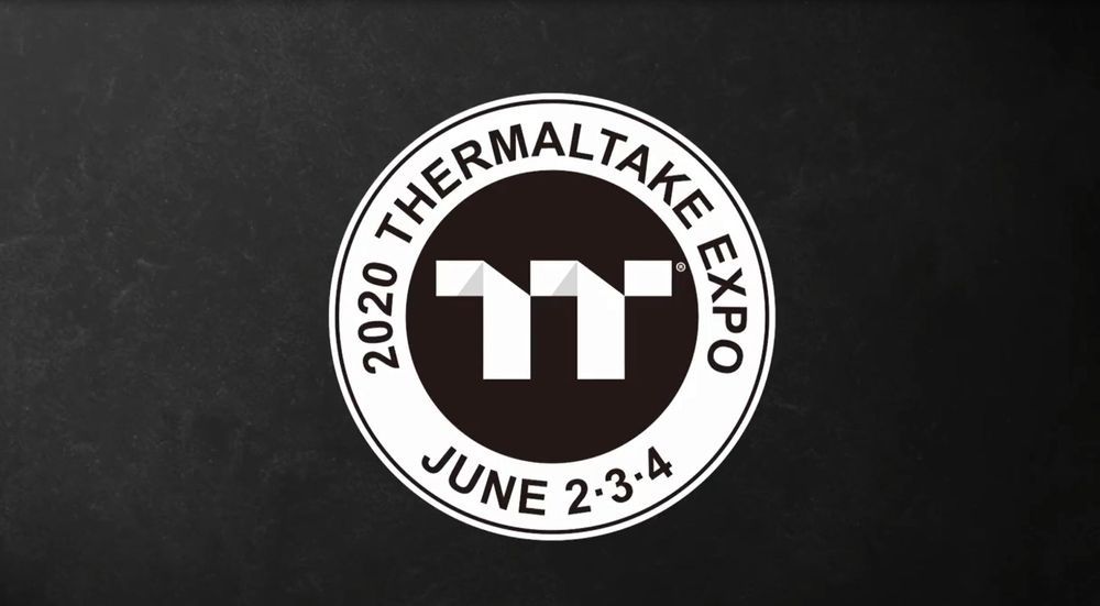 2020 Thermaltake Expo June