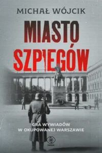 Michał Wójcik, Miasto szpiegów