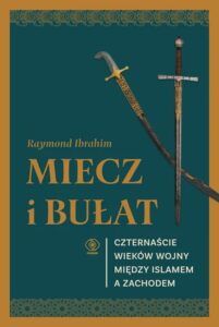 Raymond Ibrahim Miecz i bułat