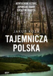 Jakub Kuza Tajemnicza Polska