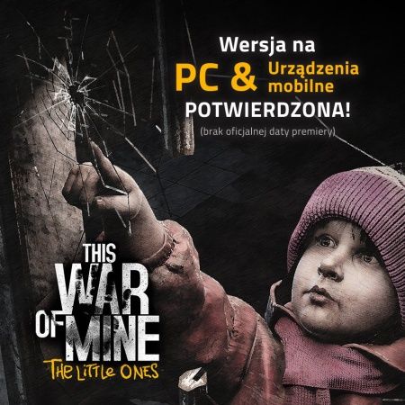 This War of Mine: The Little Ones PC zapowiedź