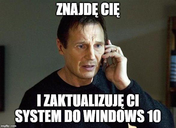 Aktualizacja do Windows 10 jest nieunikniona