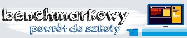 Benchmarkowy powrót do szkoły 2014