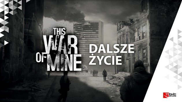 This War of Mine dalsze życie