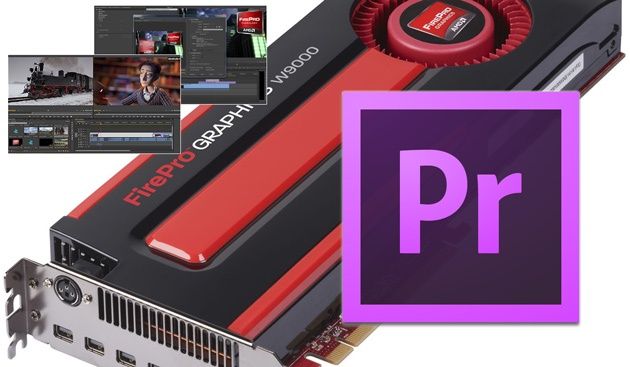 AMD FirePro Adobe Premiere Pro