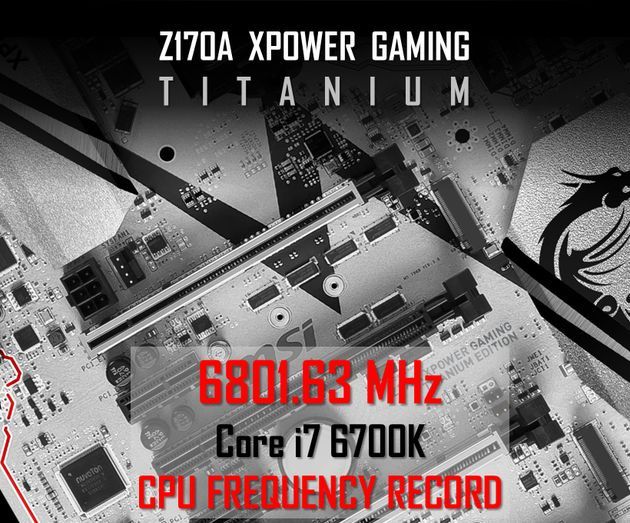 MSI TOPPC - rekord podkręcania procesora Intel Core i7-6700K na płycie Z170A XPower Gaming Titanium Edition