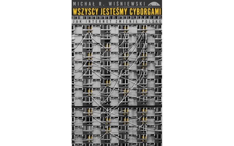 Najlepsze książki dla fana technologii - Wszyscy jesteśmy cyborgami