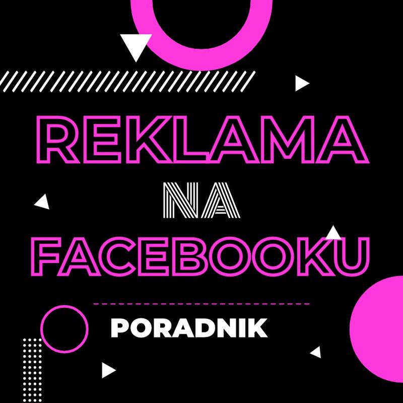 Reklama na Facebooku - Poradnik