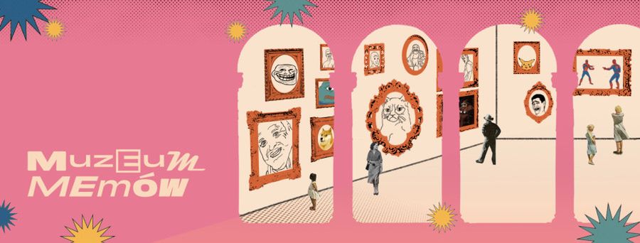 Muzeum Memów otwiera się na nowo, czyli rzeczywistość w krzywym zwierciadle!