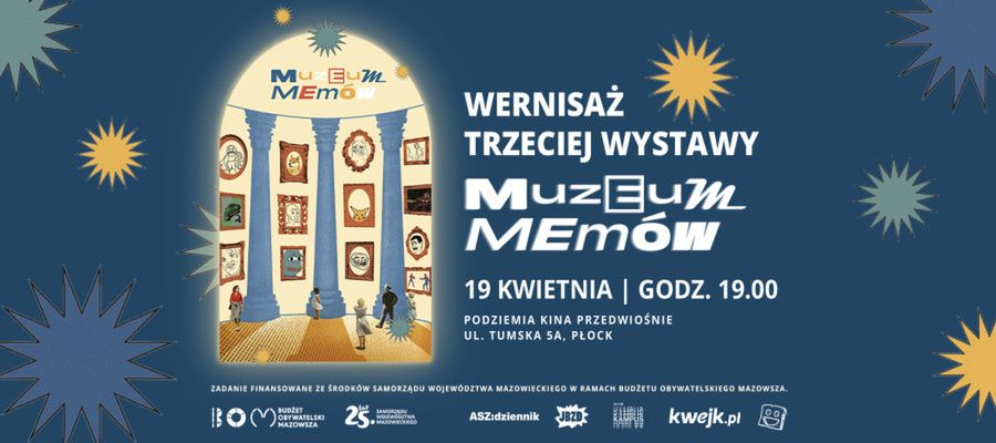Muzeum Memów otwiera się na nowo, czyli rzeczywistość w krzywym zwierciadle!