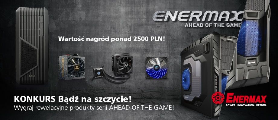 Wyniki konkursu: Enermax – Ahead of the Game