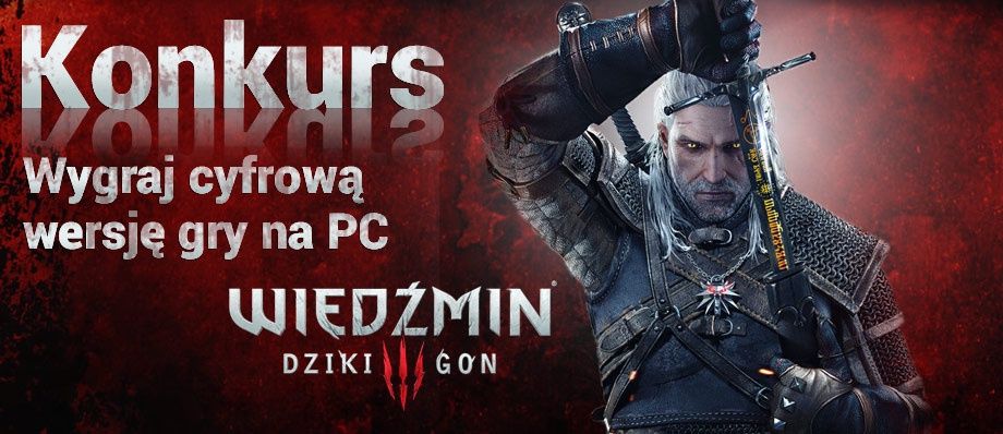 Wiedźmin 3: Dziki Gon - wygraj cyfrową wersję gry na PC - wyniki konkursu