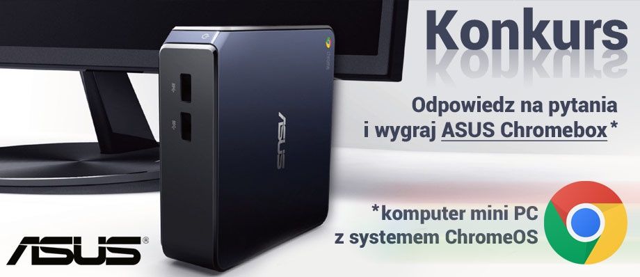 Wygraj Chromboxa od ASUSa - wyniki konkursu