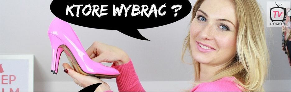 Czółenka, szpilki czy buty na obcasie?