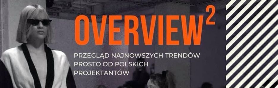 Poczuj siłę polskiej mody! Overview II już 28 września w Warszawie