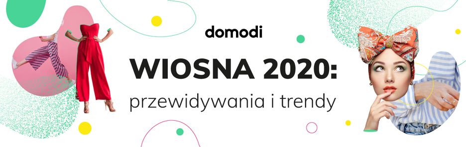 WIOSNA 2020: przewidywania i trendy